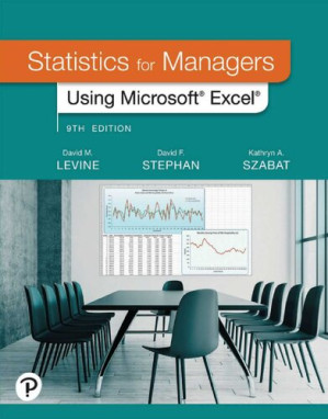 Statistics for Managers Using Microsoft Excel [RENTAL EDITION] (9th Edition) - David M. Levine, David F. Stephan, Kathryn A. Szabat